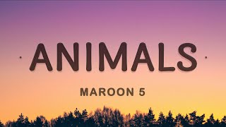 Maroon 5  Animals Lyrics [upl. by Cathlene]