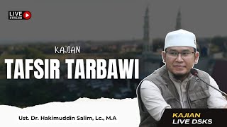 Kajian Tafsir Tarbawi  Ust Dr Hakimuddin Salim Lc MA [upl. by Solracsiul287]