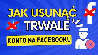 JAK TRWALE USUNĄĆ KONTO NA FACEBOOKU 2024 [upl. by Placeeda]