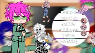 Saiki k react to saikis siblingsMina Ashidopart 5Gacha [upl. by Ynnel]