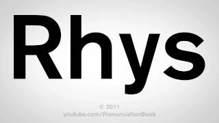 How To Pronounce Rhys [upl. by Gudrin331]