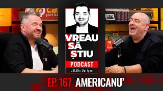 AMERICANU „La Bloc era gândit un episod pe săptămână Trăgeam patruquot  VREAU SĂ ȘTIU EP 167 [upl. by Lyontine]