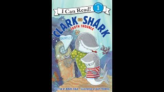 Clark the Shark Tooth Trouble [upl. by Elleinahc284]