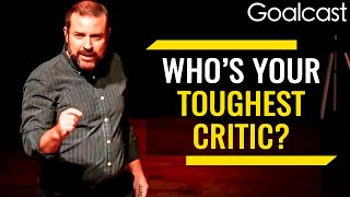 Retrain Your Mind To Overcome Your Toughest Critic  Ian Keeling  Goalcast [upl. by Lacym]