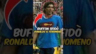 Il Giorno in cui Buffon Sfidò Ronaldo Il Fenomeno [upl. by Herrmann474]