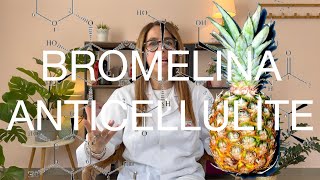 Ep4 BROMELINA un rimedio anticellulite [upl. by Ailina]