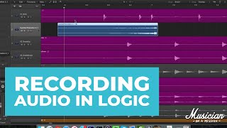 Recording Audio in Logic Pro X Everything You Need to Know [upl. by Hannus]