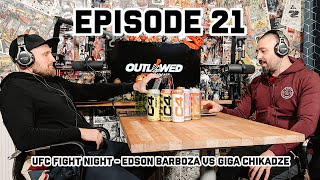 UFC FIGHT NIGHT BARBOZA VS CHIKADZE  THE OUTLAWED PICKS PODCAST EPISODE 21 [upl. by Weinert]