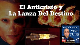 El ANTICRISTO Y La Lanza Del Destino  Lanza De Longinos  Cristo Traspasado  Luis Román en Vivo [upl. by Pirzada]