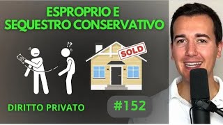 Esproprio e Sequestro Conservativo Diritto Privato in 3 minuti [upl. by Phia]