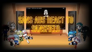 Old Sans AUS React to Sansfield No Hit Requested [upl. by Cowan]