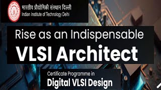 IIT Delhi Digital Design Certificate CEP Program A Comprehensive Review vlsitraining Jobseeker [upl. by Attalie]