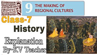 P1 The Making Of Regional Cultures  Class7 History NCERT Chapter9 Explanation ByKV Teacher [upl. by Ahsoyek466]