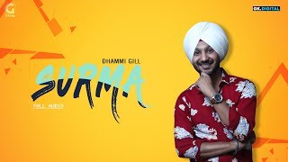 Surma  Dhammi Gill  Full Song  Punjabi Songs  Geet MP3 [upl. by Carrol]