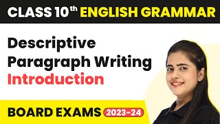 Descriptive Paragraph Writing Introduction  Writing Skills  Class 10 English Grammar 202223 [upl. by Franklin271]