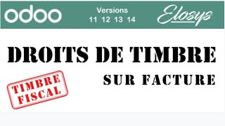 odoo Elosys  Timbre Fiscal pour paiement de factures en espèces [upl. by Recnal377]