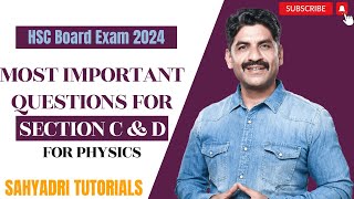 Most Important Questions For Section C amp D  Physics  HSC Board Exam 2024  Sahyadri Tutorials [upl. by Olympie]