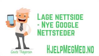 Lage nettside  Nye Google Nettsteder  HjelpMegMedno [upl. by Tri152]