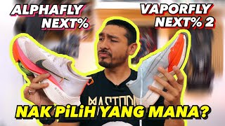 Nike Alphafly Next  vs Vaporfly Next  2  Nak Pilih Yang Mana [upl. by Lucilia694]