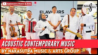 ACOUSTIC CONTEMPORARY MUSIC for IndependenceMalaysia Day Event By Nakasutra Music amp Arts Group [upl. by Anauqahs]