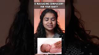 Is it Compulsory to massage my baby  Massaging the baby [upl. by Naujal]