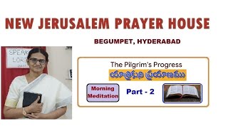 Morning Meditation  15 112024  NJPH Begumpet The Pilgrims Progress PART 2 [upl. by Nahshun]