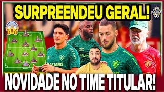 😱RAPAZ MANO SURPREENDE E PROVÁVEL ESCALAÇÃO DO FLU TEM GRANDE SURPRESA MUITAS MUDANÇAS NO TIME [upl. by Nrol]