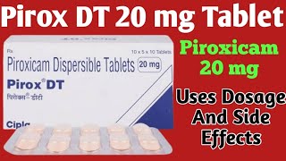 Pirox DT 20 mg Tablet Uses  Dosage  Piroxicam 20 mg Tablet  Best Pain Relief Tablet [upl. by Adnesor]