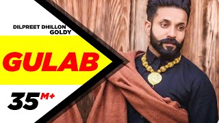 Gulab Full Song  Dilpreet Dhillon ft Goldy Desi Crew  Latest Punjabi Songs 2015  Speed Records [upl. by Ardnasxela667]