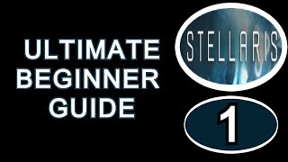 Stellaris Guide Beginner Tutorial Part 1 Choosing an Empire and Game Settings [upl. by Tierell]