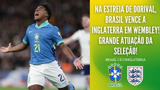 É O BRASIL COM GRANDE ATUAÇÃO DA SELEÇÃO BRASIL VENCE A INGLATERRA NO ESTÁDIO DE WEMBLEY POR 1 X 0 [upl. by Eelta]