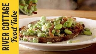 Broad Beans on Toast  Hugh FearnleyWhittingstall [upl. by Daggna]