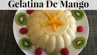 ❤️ Gelatina De Mango  Recetas De Gelatinas [upl. by Koziel]