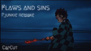 Flaws and sins  Demon Slayer  Pjunkie Remake  CapCut Edit [upl. by Emmerich529]