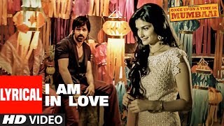 I Am In Love Lyrical Video  Once Upon A Time In Mumbai  Pritam  Emraan Hashmi Prachi Desai [upl. by Nogem]