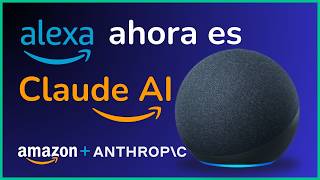 La NUEVA ALEXA usará Claude AI de ANTHROPIC IA para Humanos [upl. by Salisbury]