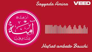 sabuwar qasidar sayyada Amina Hafsat ambato Bauchi AMBATOTV [upl. by Editha153]