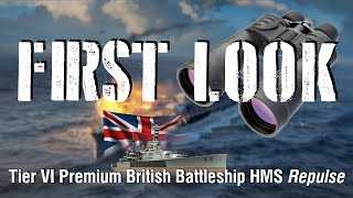 World of Warships  First Look Tier VI Premium British Battleship HMS Repulse [upl. by Ecylla]