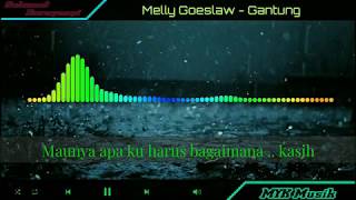 Melly Goeslaw Gantung  Karaoke Lirik No Vokal [upl. by Germaine357]