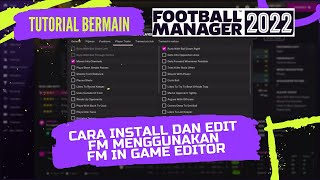 Cara Install dan Pakai Football Manager 2022 In Game Editor [upl. by Aroled]