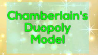 Chemberlins Duopoly Model [upl. by Eltotsira142]