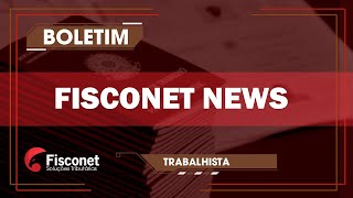 FISCONET NEWS TRABALHISTA 04 11 2024 [upl. by Eittam]