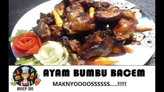 RESEP AYAM BUMBU BACEM [upl. by Atorod]