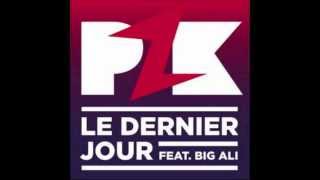 PZK Feat BIG ALI  Le Dernier Jour Canadian mix [upl. by Delos394]