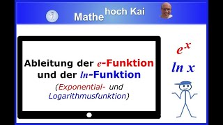 Ableitung der eFunktion und der lnFunktion Exponential und Logarithmusfunktion [upl. by Eseerehc]