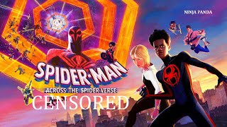 SPIDERMAN ACROSS THE SPIDERVERSE  Unnecessary Censorship [upl. by Griff682]