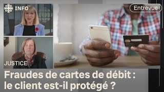 Fraudes de cartes de débit  le client de banque protégé  Isabelle Richer [upl. by Tnairb]