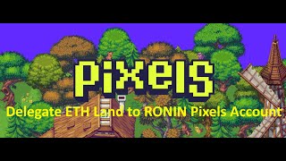 Pixels Online Eth Lands available on Ronin Pixels Account through Delegatexyz [upl. by Fletch]