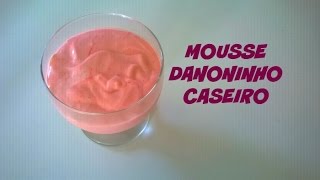 Cozinhando Mousse de danoninho caseiro [upl. by Omiseno59]