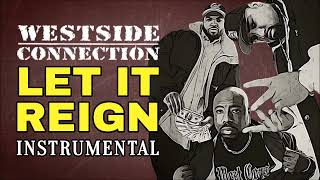 Westside Connection  Let It Reign instrumental [upl. by Conah782]